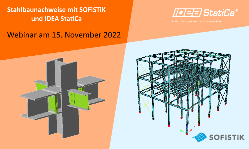 Stahlverbindungen mit SOFiSTiK und IDEA StatiCa nachweisen