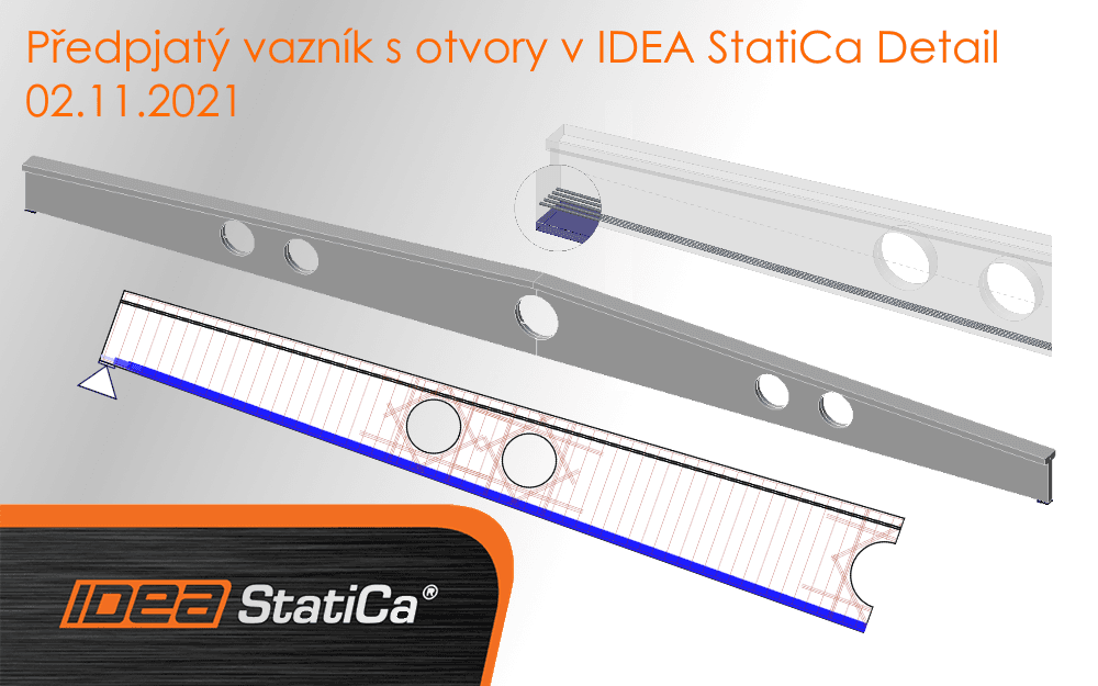 Předpjatý vazník s otvory v IDEA StatiCa Detail
